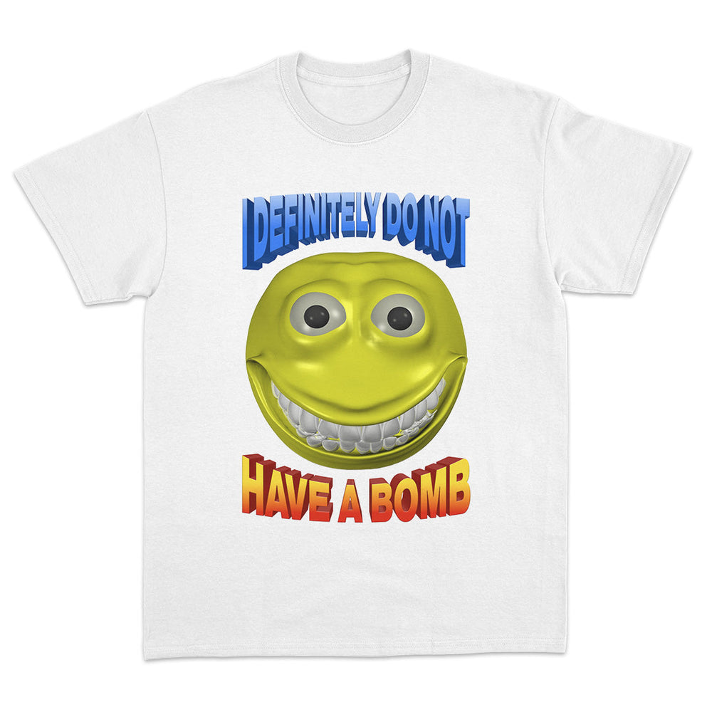 I Definitely Do Not Have A Bomb T-Shirt