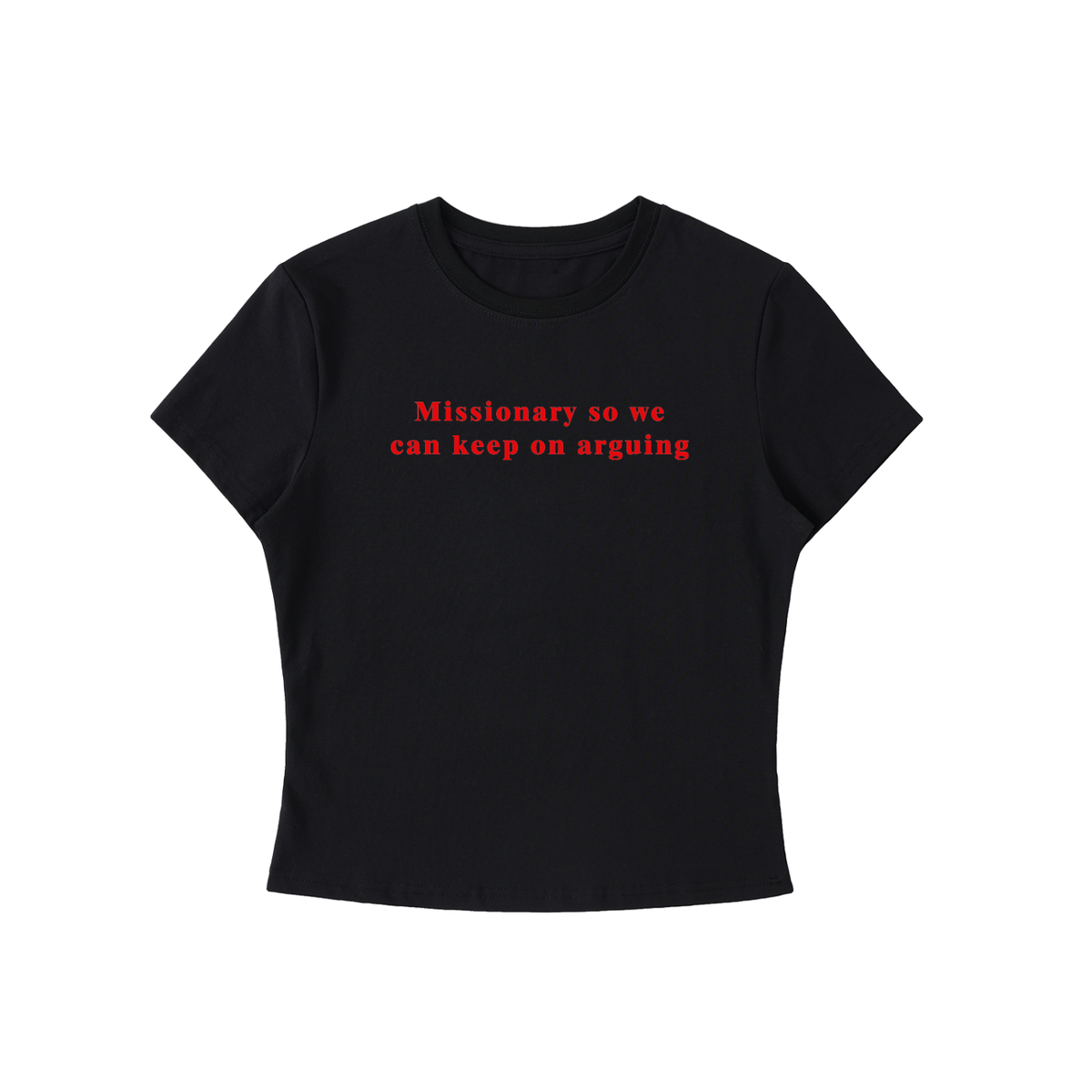 Missionary So We Can Keep On Arguing Bodycon T-Shirt