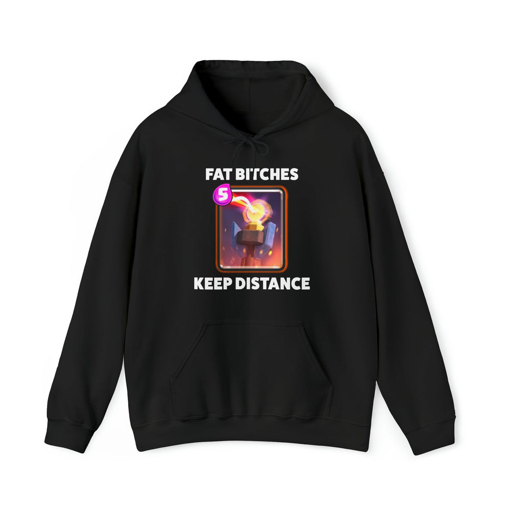Fat Bitches Keep Distance Hoodie
