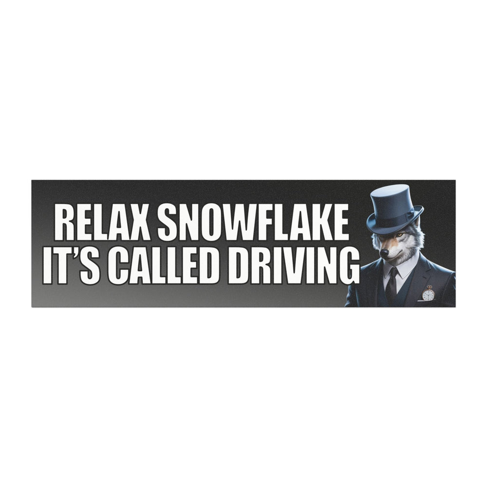 Relax Snowflake It's Called Driving Car Magnet