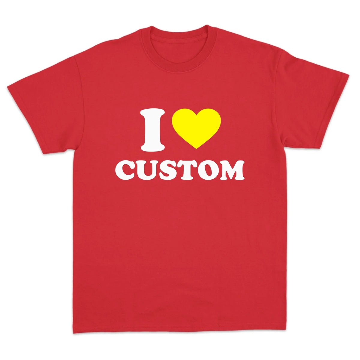I Love Custom T-Shirt