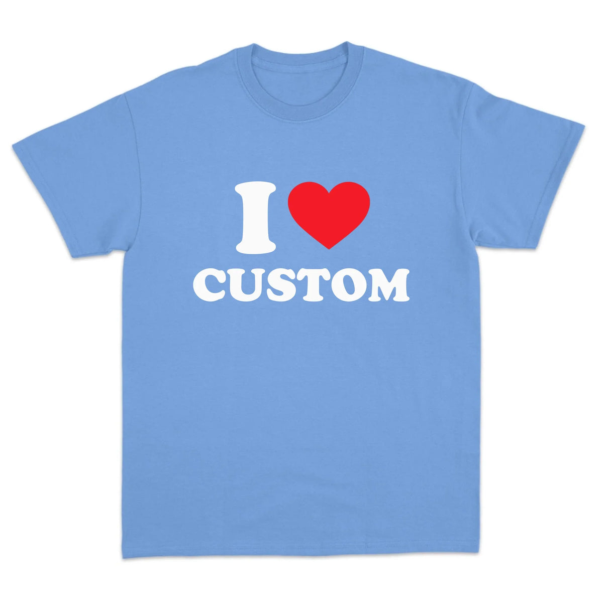I Love Custom T-Shirt