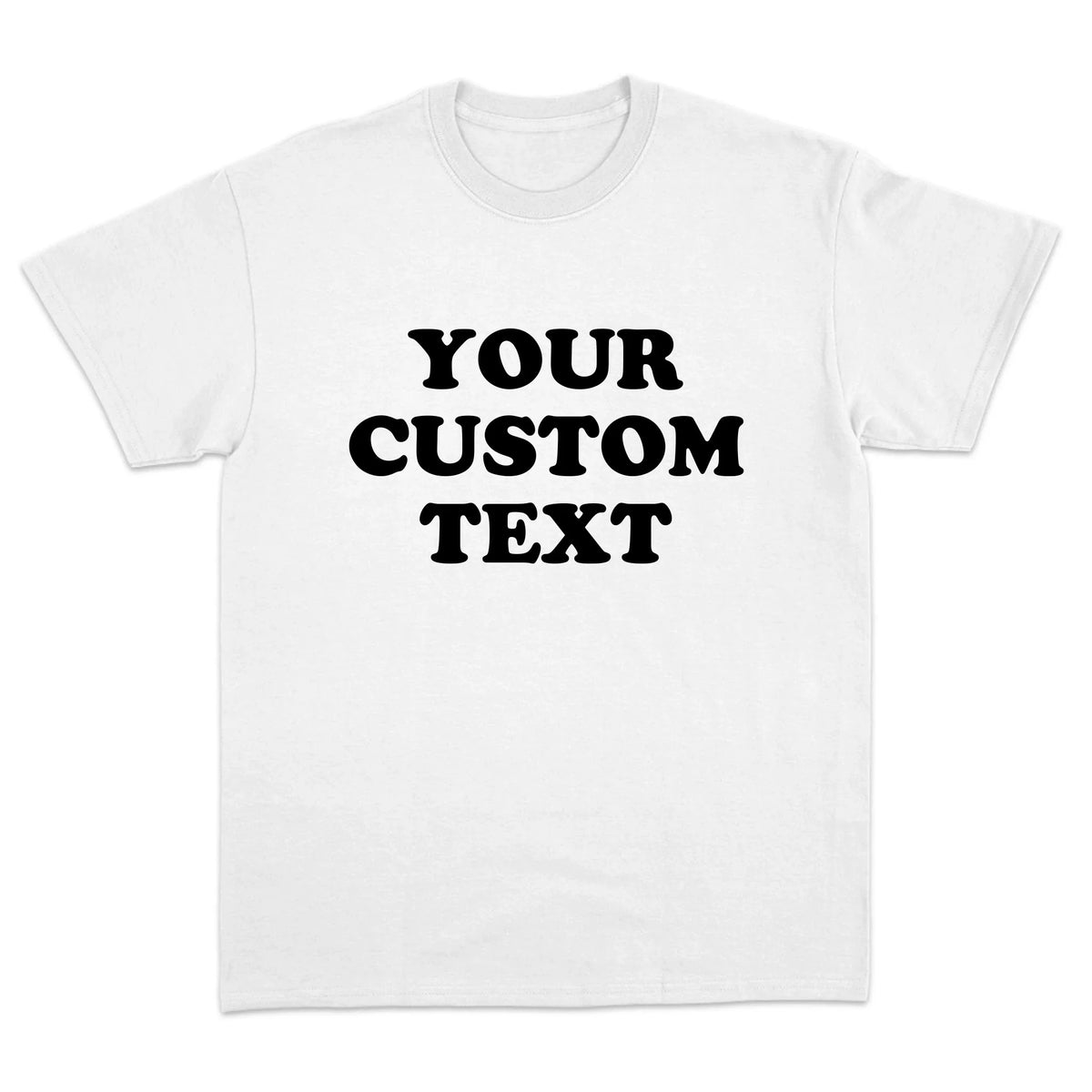 Custom Text T-Shirt