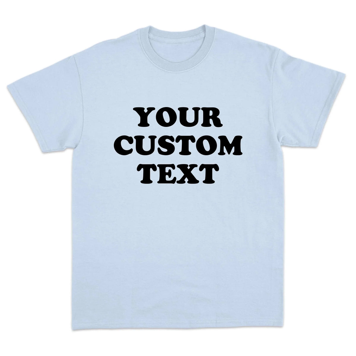 Custom Text T-Shirt