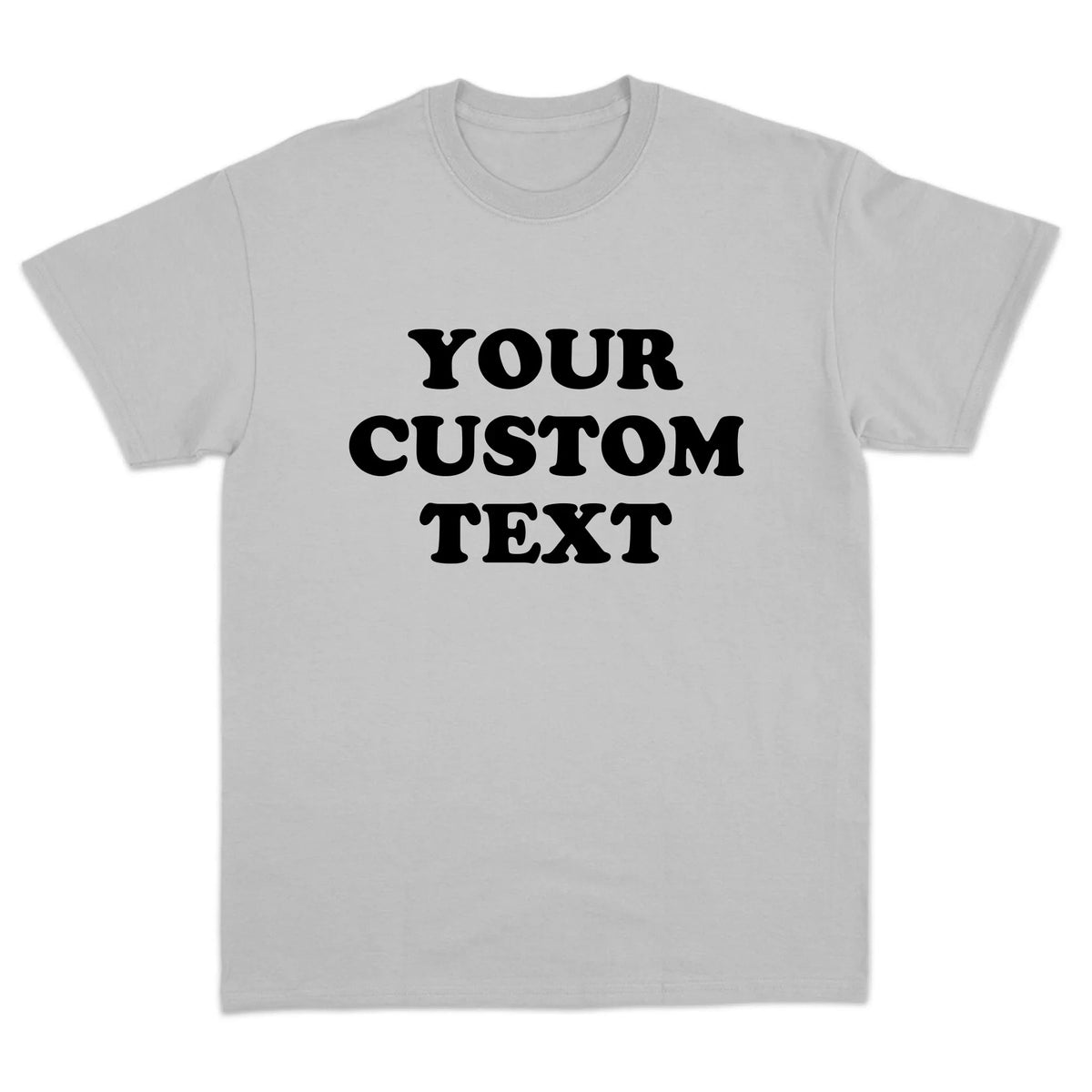 Custom Text T-Shirt