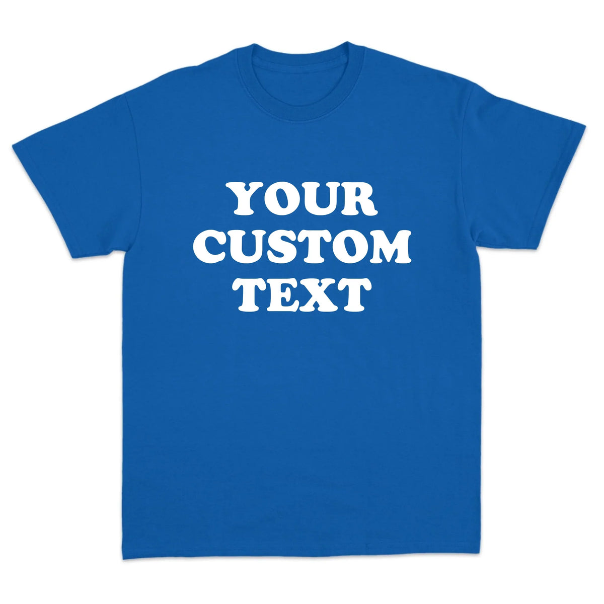 Custom Text T-Shirt