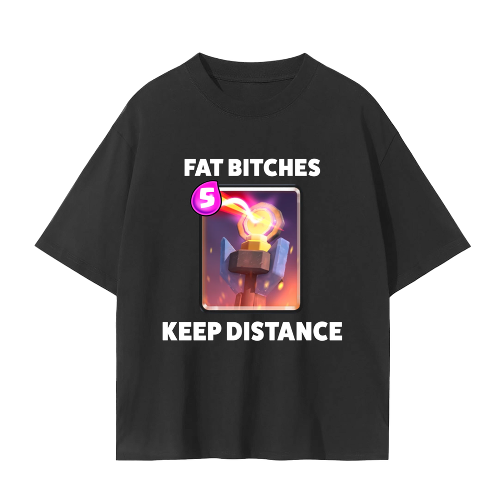 Fat Bitches Keep Distance Premium T-Shirt