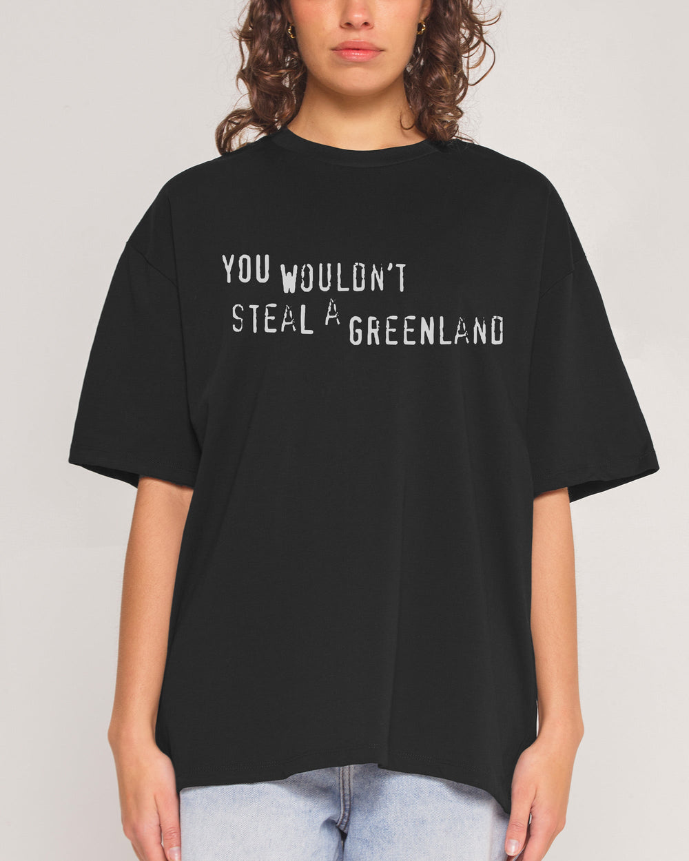 You Would’t Steal A Greenland Oversized Tee