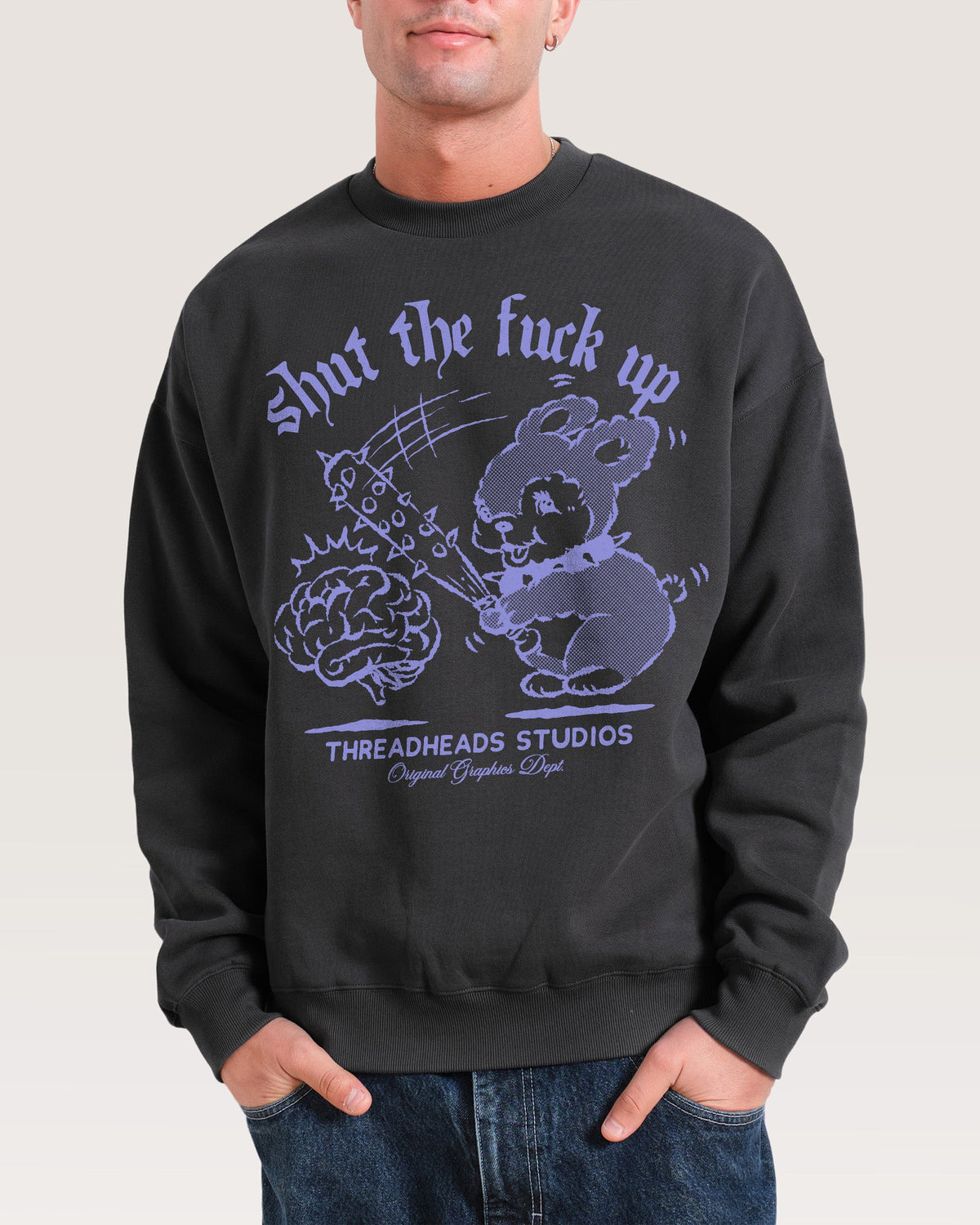 Shut the F Up Sweatshirt