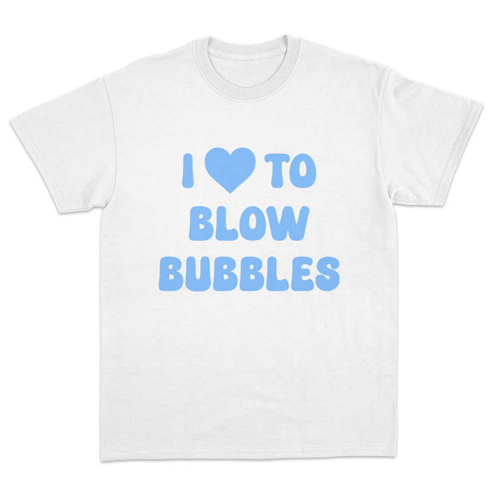 I Love To Blow Bubbles T-Shirt