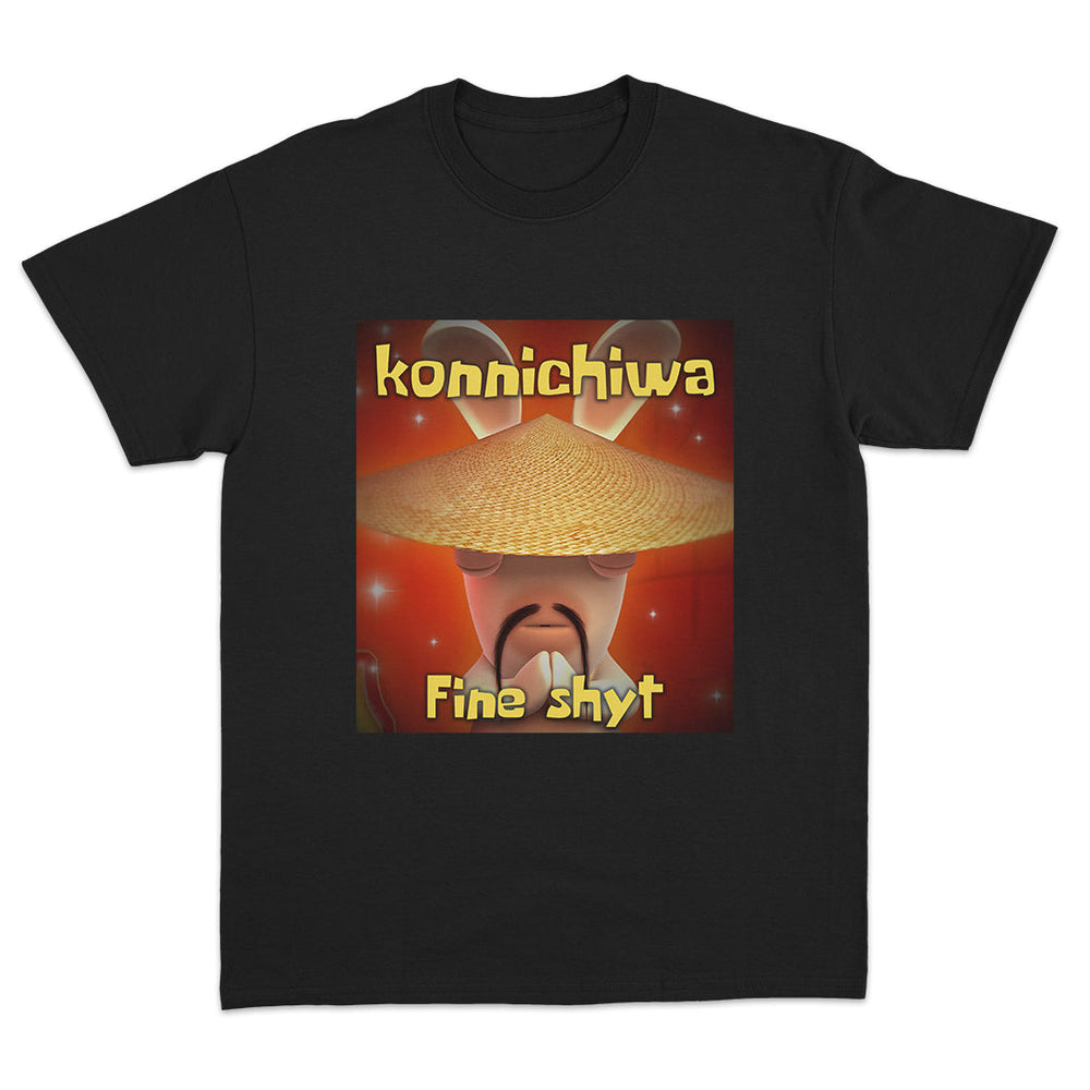 Konnichiwa Fine Shyt T-Shirt