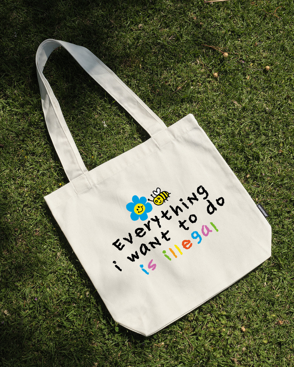 Everything is Illegal Tote Bag