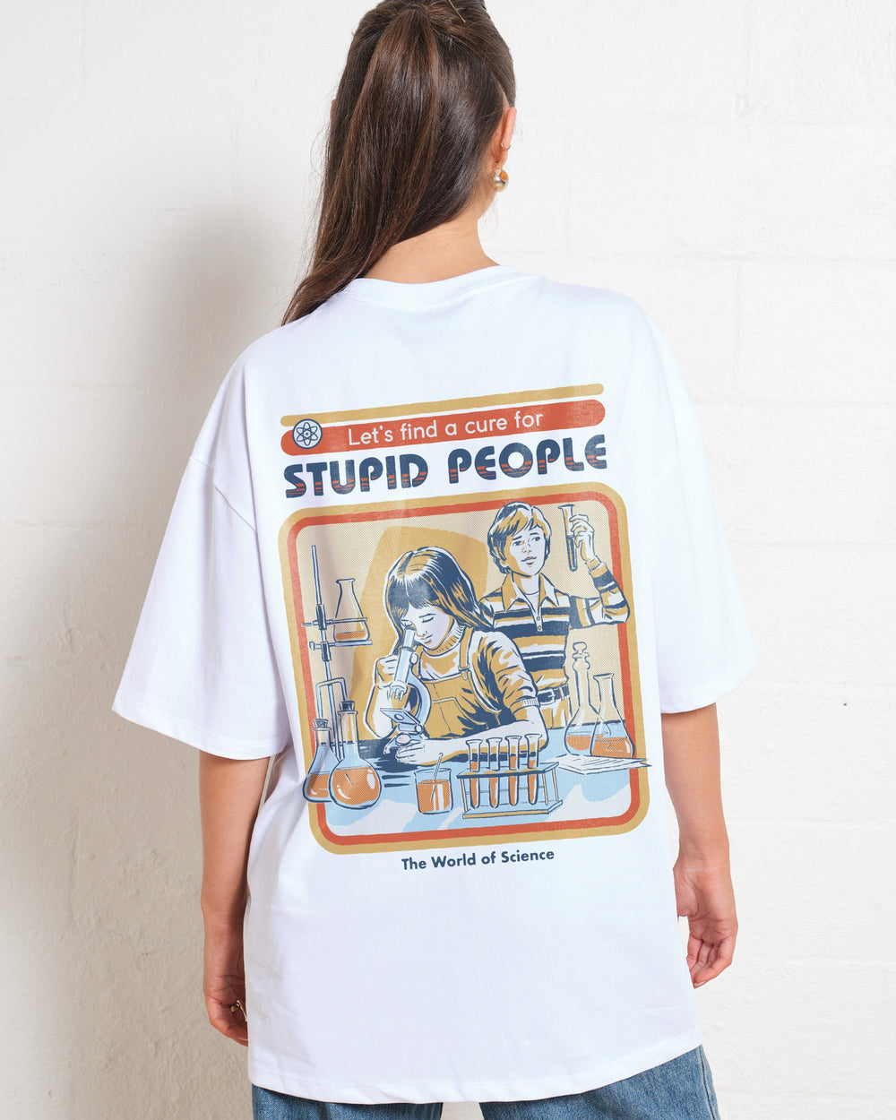 Let's Find a Cure for Stupid People Front and Back Oversized Tee