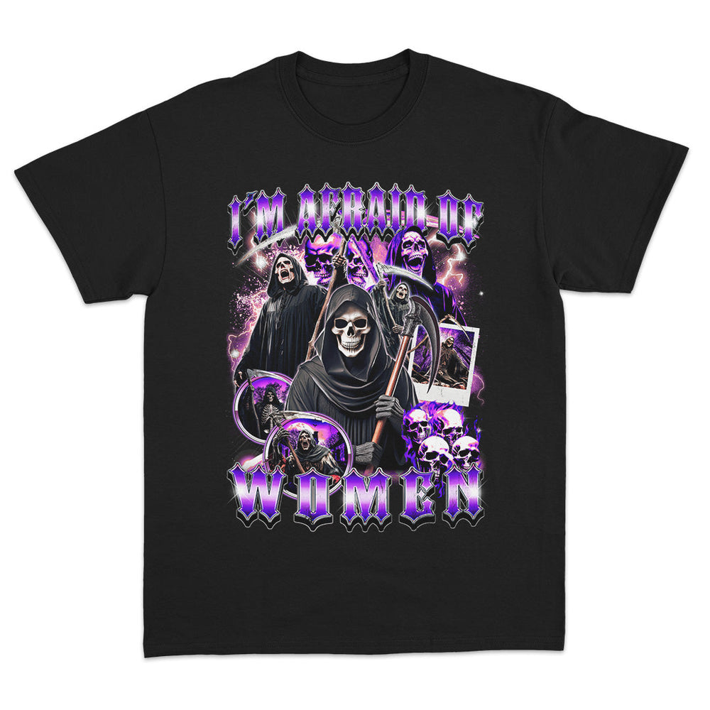 I Am Afraid of Women T-Shirt