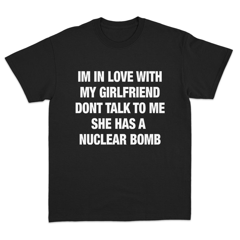 She Has A Nuclear Bomb T-Shirt