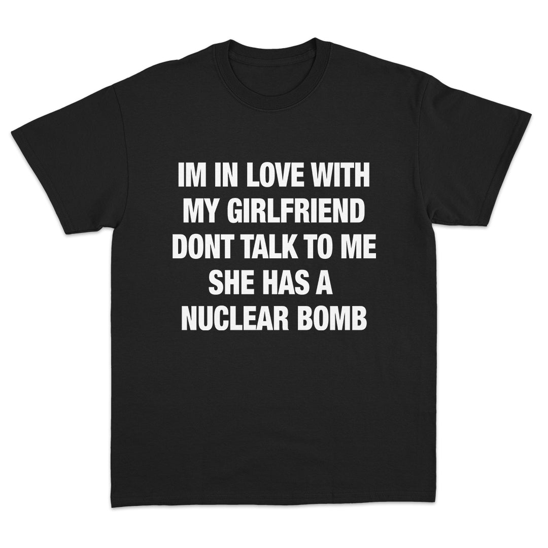 She Has A Nuclear Bomb T-Shirt