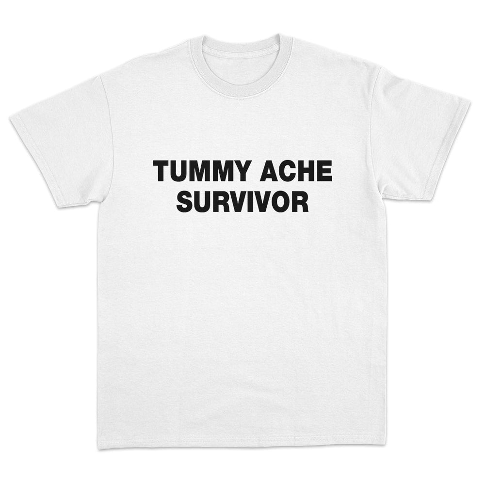 Tummy Ache Survivor T-Shirt